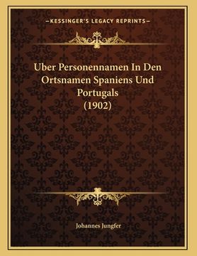 portada Uber Personennamen In Den Ortsnamen Spaniens Und Portugals (1902) (en Alemán)