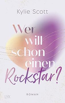 portada Wer Will Schon Einen Rockstar? (Rockstars, Band 2) (en Alemán)