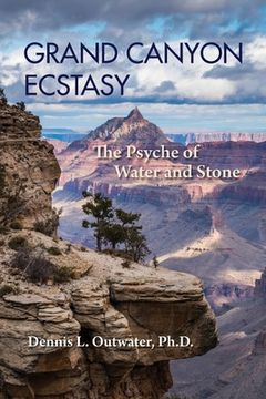 portada Grand Canyon Ecstasy: The Psyche of Water and Stone (en Inglés)