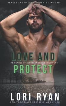 portada Love and Protect: A Small Town Romantic Suspense Novel (Heroes of Evers, tx) 
