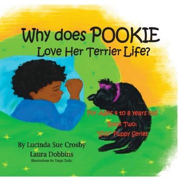 portada Why does Pookie Love Her Terrier Life?: Book Two: "Silly" Puppy Series for Ages 4 to 8 years old