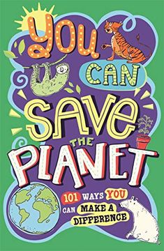 portada You can Save the Planet: 101 Ways you can Make a Difference (en Inglés)