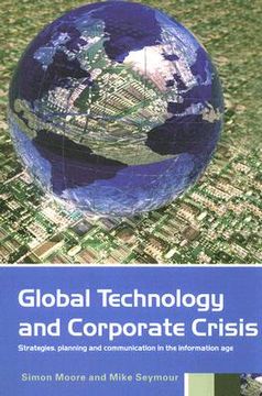portada global technology and corporate crisis: strategies, planning and communication in the information age (in English)