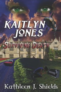 portada Kaitlyn Jones, Surviving Death (en Inglés)