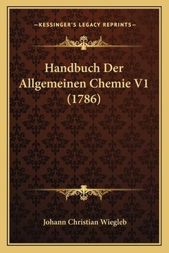 portada Handbuch Der Allgemeinen Chemie V1 (1786) (in German)