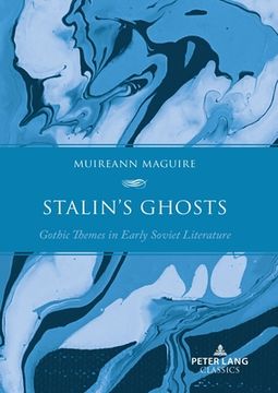 portada Stalin's Ghosts: Gothic Themes in Early Soviet Literature