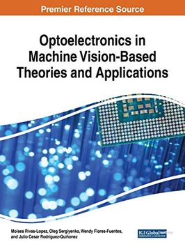 portada Optoelectronics in Machine Vision-Based Theories and Applications (Advances in Computational Intelligence and Robotics) (in English)