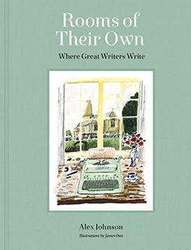 portada Rooms of Their Own: Where Great Writers Write (en Inglés)