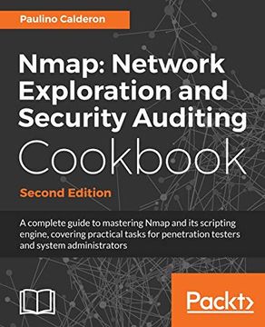 portada Nmap: Network Exploration and Security Auditing Cookbook - Second Edition: Network Discovery and Security Scanning at Your Fingertips (in English)