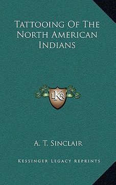 portada tattooing of the north american indians (in English)
