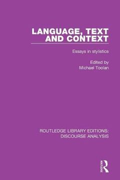 portada Language, Text and Context: Essays in Stylistics (Rle: Discourse Analysis) 