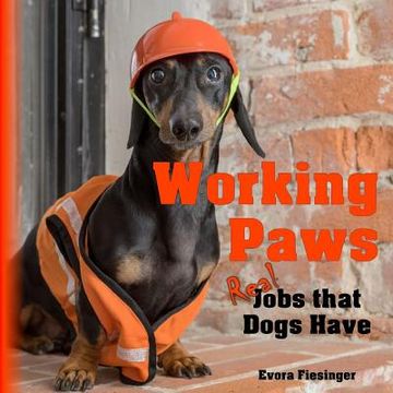 portada Working Paws: Real Jobs That Dogs Have (en Inglés)