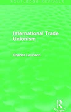 portada International Trade Unionism (Routledge Revivals) (in English)