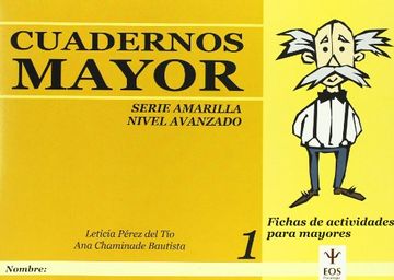 portada Cuadernos Mayor, Serie Amarillo (Avanzado), Cuaderno 1 (Eos Psicología) (in Spanish)