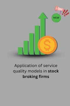 portada Application of service quality models in stock broking firms