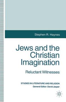portada Jews and the Christian Imagination: Reluctant Witnesses