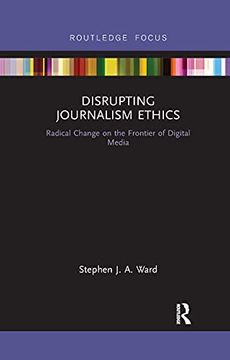 portada Disrupting Journalism Ethics (Disruptions) (en Inglés)