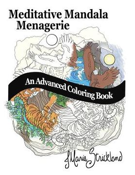 portada Meditative Mandala Menagerie: An Advanced Coloring Book (en Inglés)