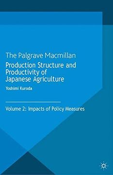 portada Production Structure and Productivity of Japanese Agriculture: Volume 2: Impacts of Policy Measures