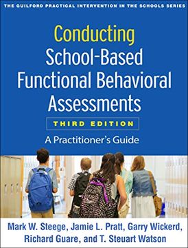 portada Conducting School-Based Functional Behavioral Assessments, Third Edition: A Practitioner's Guide (Guilford Practical Intervention in the Schools) (en Inglés)