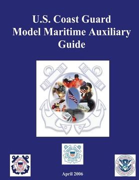 portada U.S. Coast Guard Model Maritime Auxiliary Guide (en Inglés)