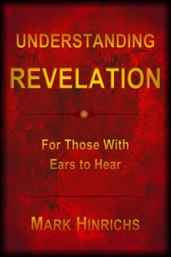 portada Understanding Revelation: For Those With Ears To Hear (en Inglés)