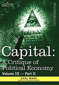 portada Capital: A Critique of Political Economy - Vol. Iii-Part ii: The Process of Capitalist Production as a Whole: A Critique of Political Economy - Vol. Of Capitalist Production as a Whole: 3 (en Inglés)