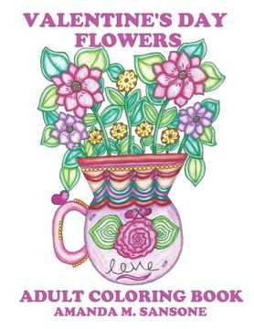 portada Valentine's Day Flowers: Adult Coloring Book (in English)