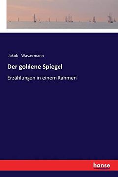 portada Der Goldene Spiegel: Erzählungen in Einem Rahmen (en Alemán)