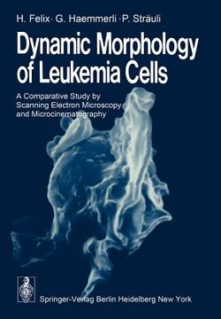 portada dynamic morphology of leukemia cells: a comparative study by scanning electron microscopy and microcinematography (en Inglés)