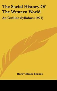 portada the social history of the western world: an outline syllabus (1921) (en Inglés)