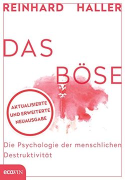 portada Das Böse: Die Psychologie der Menschlichen Destruktivität (en Alemán)
