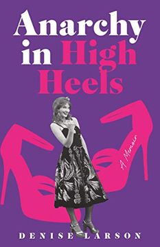 portada Anarchy In High Heels: A Memoir (in English)