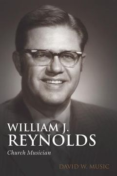 portada William J. Reynolds: Church Musician (in English)