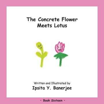 portada The Concrete Flower Meets Lotus: Book Sixteen (in English)