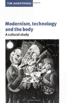portada Modernism, Technology, and the Body Paperback: A Cultural Study (en Inglés)