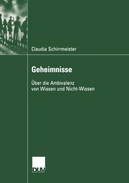 Geheimnisse: Über die Ambivalenz von Wissen und Nicht-Wissen (Kommunikationswissenschaft) (German Edition)