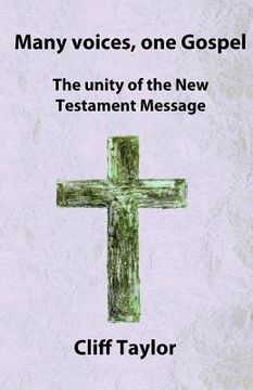 portada Many Voices, one Gospel: The unity of the New Testament message (en Inglés)