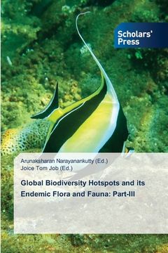 portada Global Biodiversity Hotspots and its Endemic Flora and Fauna: Part-III (en Inglés)