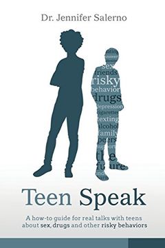 portada Teen Speak: A how-to guide for real talks with teens about sex, drugs and other risky behaviors