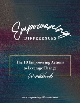 Empowering Differences: The 10 Empowering Actions to Leverage Change - Workbook (en Inglés)