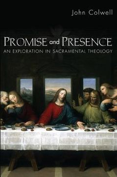 portada promise and presence: an exploration of sacramental theology (en Inglés)