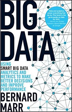 portada Big Data: Using Smart Big Data, Analytics and Metrics to Make Better Decisions and Improve Performance