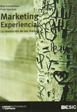 portada Marketing Experiencial: La Revolución de las Marcas (in Spanish)
