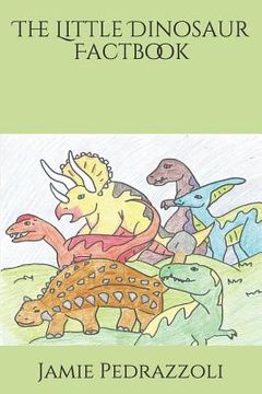 portada The Little Dinosaur Factbook (en Inglés)