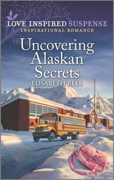 portada Uncovering Alaskan Secrets (in English)