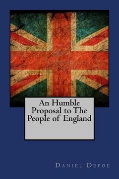 portada An Humble Proposal to The People of England (en Inglés)