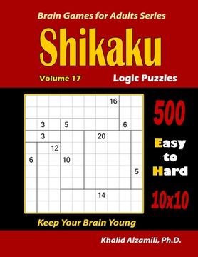 portada Shikaku Logic Puzzles: 500 Easy to Hard (10x10): : Keep Your Brain Young