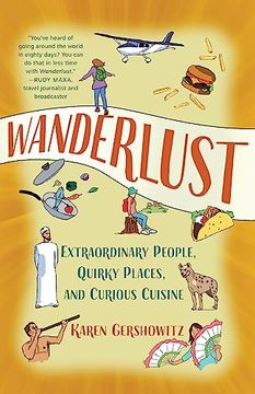 portada Wanderlust: Extraordinary People, Quirky Places, and Curious Cuisine (en Inglés)