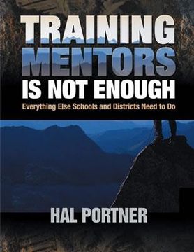 portada training mentors is not enough: everything else schools and districts need to do